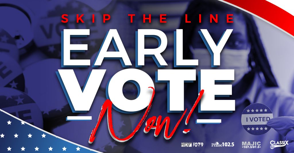 Skip The Line Early Vote NOW!