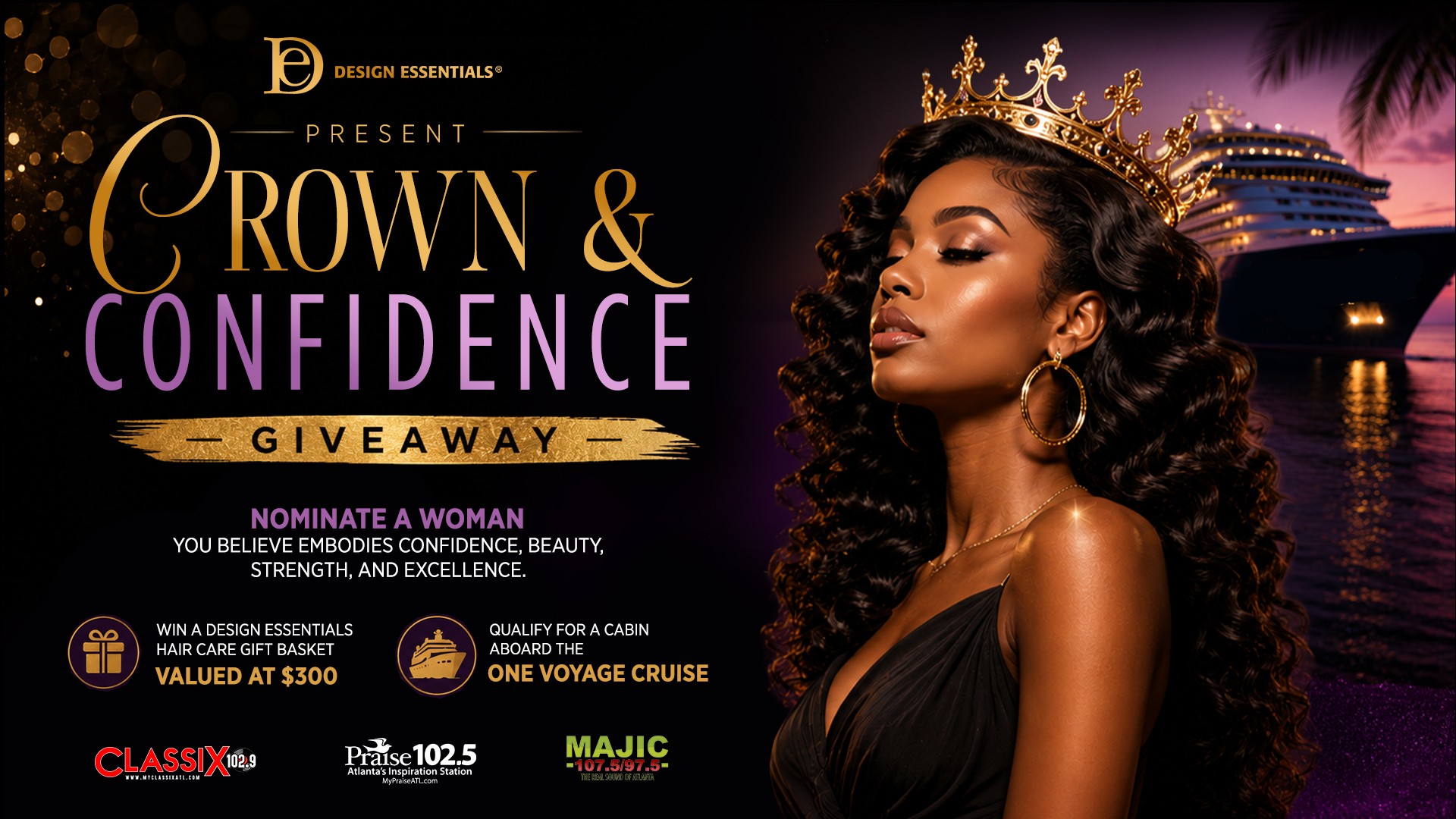 A woman wearing a crown and gold jewelry stands in front of a cruise ship at sunset, with the text "Crown & Confidence Giveaway" and logos for Design Essentials, Classix 102.9, and Praise 102.5.